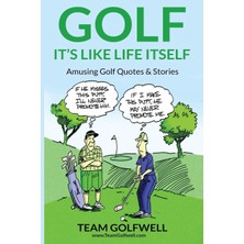 Nacario Golf: It's Like Life Itself. Amusing Golf Quotes & Stories