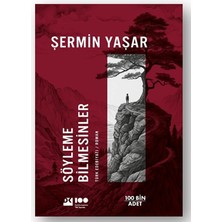 TeknoKapsül Doğan Kitap Söyleme Bilmesinler / Şermin Yaşar / / 9786256570597