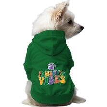 Nacario Kedi ve Köpek Kıyafeti & Elbisesi Yeşil Hoodie Pawsitive Vibes S