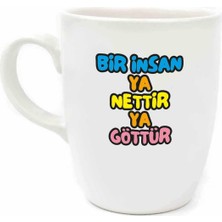 Nacario Bir Insan Ya Nettir Ya Göttür Krem Oval Kupa - Hediyelik Kupa Fincan Mug