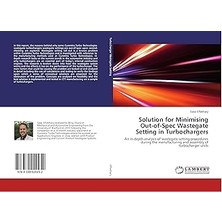 Nacario Solution For Minimising Out-Of-Spec Wastegate Setting In Turbochargers: An In-Depth Analysis Of Wastegate Setting Procedures During The Manufacturing And Assembly Of Turbocharger Units
