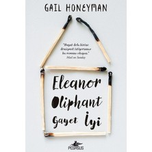TeknoKapsül Pegasus Yayınları Eleanor Oliphant Gayet Iyi – Gail Honeyman | Travma, Dostluk ve Iyileşme Hikayesi