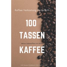 Nacario Independently Published 100 Tassen Kaffee Verkostung Journal: Home Brew Coffee Protokollbuch Zum Rösten Von Kaffee | Kaffee-Geschmacksrad