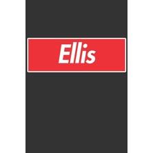 Nacario Ellis: Ellis Planner Calendar Notebook Journal, Personal Named Firstname Or Surname For Someone Called Ellis For Christmas Or Birthdays This Makes The Perfect Personolised Custom Name Gift For Ellis