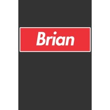 Nacario Brian: Brian Planner Calendar Notebook Journal, Personal Named Firstname Or Surname For Someone Called Brian For Christmas Or Birthdays This Makes The Perfect Personolised Custom Name Gift For Brian