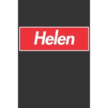 Nacario Helen: Helen Planner Calendar Notebook Journal, Personal Named Firstname Or Surname For Someone Called Helen For Christmas Or Birthdays This Makes The Perfect Personolised Custom Name Gift For Helen