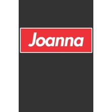 Nacario Joanna: Joanna Planner Calendar Notebook Journal, Personal Named Firstname Or Surname For Someone Called Joanna For Christmas Or Birthdays This Makes ... Personolised Custom Name Gift For Joanna
