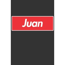Nacario Juan: Juan Planner Calendar Notebook Journal, Personal Named Firstname Or Surname For Someone Called Juan For Christmas Or Birthdays This Makes The Perfect Personolised Custom Name Gift For Juan