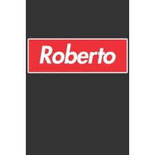 Nacario Roberto: Roberto Planner Calendar Notebook Journal, Personal Named Firstname Or Surname For Someone Called Roberto For Christmas Or Birthdays This ... Personolised Custom Name Gift For Roberto