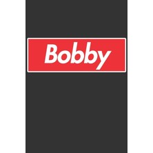 Nacario Bobby: Bobby Planner Calendar Notebook Journal, Personal Named Firstname Or Surname For Someone Called Bobby For Christmas Or Birthdays This Makes The Perfect Personolised Custom Name Gift For Bobby
