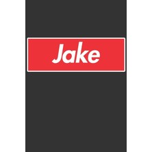 Nacario Jake: Jake Planner Calendar Notebook Journal, Personal Named Firstname Or Surname For Someone Called Jake For Christmas Or Birthdays This Makes The Perfect Personolised Custom Name Gift For Jake