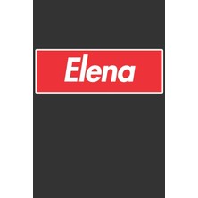 Nacario Elena: Elena Planner Calendar Notebook Journal, Personal Named Firstname Or Surname For Someone Called Elena For Christmas Or Birthdays This Makes The Perfect Personolised Custom Name Gift For Elena