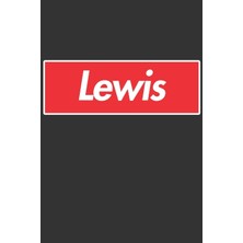 Nacario Lewis: Lewis Planner Calendar Notebook Journal, Personal Named Firstname Or Surname For Someone Called Lewis For Christmas Or Birthdays This Makes The Perfect Personolised Custom Name Gift For Lewis