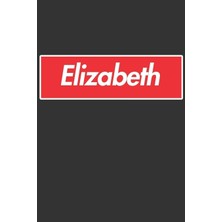 Nacario Elizabeth: Elizabeth Planner Calendar Notebook Journal, Personal Named Firstname Or Surname For Someone Called Elizabeth For Christmas Or Birthdays ... Personolised Custom Name Gift For Elizabeth