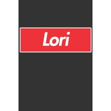 Nacario Lori: Lori Planner Calendar Notebook Journal, Personal Named Firstname Or Surname For Someone Called Lori For Christmas Or Birthdays This Makes The Perfect Personolised Custom Name Gift For Lori