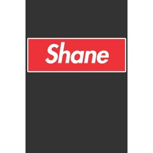 Nacario Shane: Shane Planner Calendar Notebook Journal, Personal Named Firstname Or Surname For Someone Called Shane For Christmas Or Birthdays This Makes The Perfect Personolised Custom Name Gift For Shane
