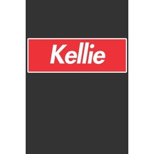 Nacario Kellie: Kellie Planner Calendar Notebook Journal, Personal Named Firstname Or Surname For Someone Called Kellie For Christmas Or Birthdays This Makes ... Personolised Custom Name Gift For Kellie