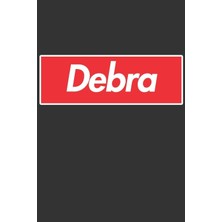 Nacario Debra: Debra Planner Calendar Notebook Journal, Personal Named Firstname Or Surname For Someone Called Debra For Christmas Or Birthdays This Makes The Perfect Personolised Custom Name Gift For Debra