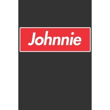 Nacario Johnnie: Johnnie Planner Calendar Notebook Journal, Personal Named Firstname Or Surname For Someone Called Johnnie For Christmas Or Birthdays This ... Personolised Custom Name Gift For Johnnie