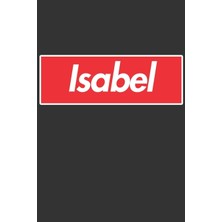 Nacario Isabel: Isabel Planner Calendar Notebook Journal, Personal Named Firstname Or Surname For Someone Called Isabel For Christmas Or Birthdays This Makes ... Personolised Custom Name Gift For Isabel