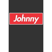 Nacario Johnny: Johnny Planner Calendar Notebook Journal, Personal Named Firstname Or Surname For Someone Called Johnny For Christmas Or Birthdays This Makes ... Personolised Custom Name Gift For Johnny