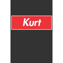 Nacario Kurt: Kurt Planner Calendar Notebook Journal, Personal Named Firstname Or Surname For Someone Called Kurt For Christmas Or Birthdays This Makes The Perfect Personolised Custom Name Gift For Kurt