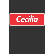 Nacario Cecilia: Cecilia Planner Calendar Notebook Journal, Personal Named Firstname Or Surname For Someone Called Cecilia For Christmas Or Birthdays This ... Personolised Custom Name Gift For Cecilia