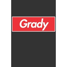 Nacario Grady: Grady Planner Calendar Notebook Journal, Personal Named Firstname Or Surname For Someone Called Grady For Christmas Or Birthdays This Makes The Perfect Personolised Custom Name Gift For Grady