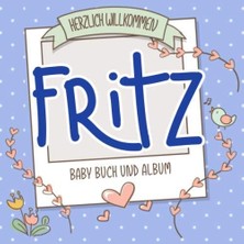 Nacario Herzlich Willkommen Fritz - Baby Buch Und Album: Personalisiertes Babybuch Und Babyalbum, Geschenk Zu Schwangerschaft Und Geburt, Baby Name Auf Dem Cover