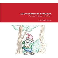 Nacario Le Avventure Di Fiorenzo: Fiorenzo E Il Bosco Dei Millefiori