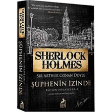 TeknoKapsül Ren Kitap Sherlock Holmes Şüphenin Izinde Bütün Hikayeler 3 / / Sir Arthur Conan