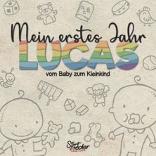 Nacario Mein Erstes Jahr - Lucas - Vom Baby Zum Kleinkind: Dein Individuelles Babyalbum Mit Wunschnamen Für Die Schönsten Momente Und Gemeinsamen Erinnerungen Inkl. Platz Für Fotos