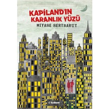 TeknoKapsül Tudem Yayınları Kapiland'ın Karanlık Yüzü | Miyase Sertbarut