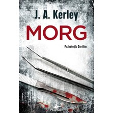 TeknoKapsül Pegasus Yayınları Morg – J. A. Kerley | Psikolojik Gerilim ve Polisiye Roman