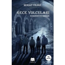 TeknoKapsül Parana Yayınları Gece Yolcuları Gordios'un Gizemi Murat Yıldız