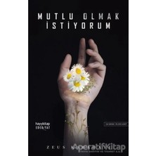 TeknoKapsül Hayykitap Mutlu Olmak Istiyorum - - Zeus Kabadayı