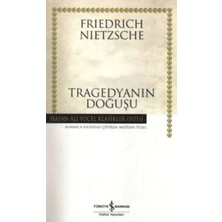 TeknoKapsül Türkiye Iş Bankası Kültür Yayınları Tragedyanın Doğuşu - Friedrich Wilhelm Nietzsche