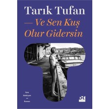 TeknoKapsül Doğan Kitap ve Sen Kuş Olur Gidersin Tarık Tufan Karton Kapak