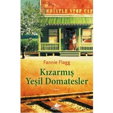 TeknoKapsül Pegasus Yayınları Kızarmış Yeşil Domatesler - Fannie Flagg