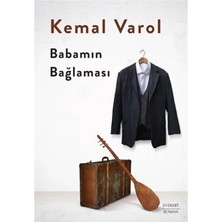 TeknoKapsül Everest Yayınları Babamın Bağlaması - Kemal Varol