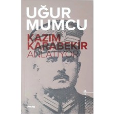 TeknoKapsül Türkiye Iş Bankası Kültür Yayınları Kazım Karabekir Anlatıyor /uğur Mumcu / Um:ag Yayınevi