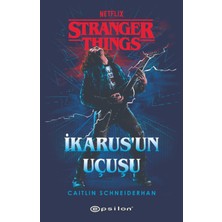TeknoKapsül Epsilon Yayınevi Stranger Things - Ikarus'un Uçuşu