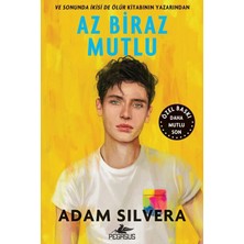 TeknoKapsül Pegasus Yayınları Az Biraz Mutlu: Daha Mutlu Son (Özel Baskı) - Adam Silvera