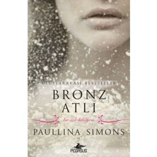 TeknoKapsül Pegasus Yayınları Bronz Atlı - Bronz Atlı Serisi 1 & Paullina Simons