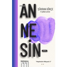 TeknoKapsül Patara Kitap Ama Sen Annesin Hepimizin Hikayesi-2 / Şükran Gökçe / Patara Kitap / 9786259556451