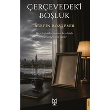 TeknoKapsül Yason Yayıncılık Çerçevedeki Boşluk / Berfin Boztemir / / 9786258780079
