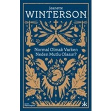 TeknoKapsül Kafka Kitap Normal Olmak Varken Neden Mutlu Olasın? Jeanette Winterson
