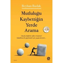 TeknoKapsül Timaş Yayınları Mutluluğu Kaybettiğin Yerde Arama Beyhan Budak Sahi Kitap