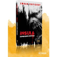 TeknoKapsül Insula Yayınları Zombilerin Dünyası Insula - Emrah Kapışkay