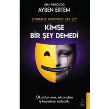 Colezium Zorbalık Hakkında Her Şey: Kimse Bir Şey Demedi